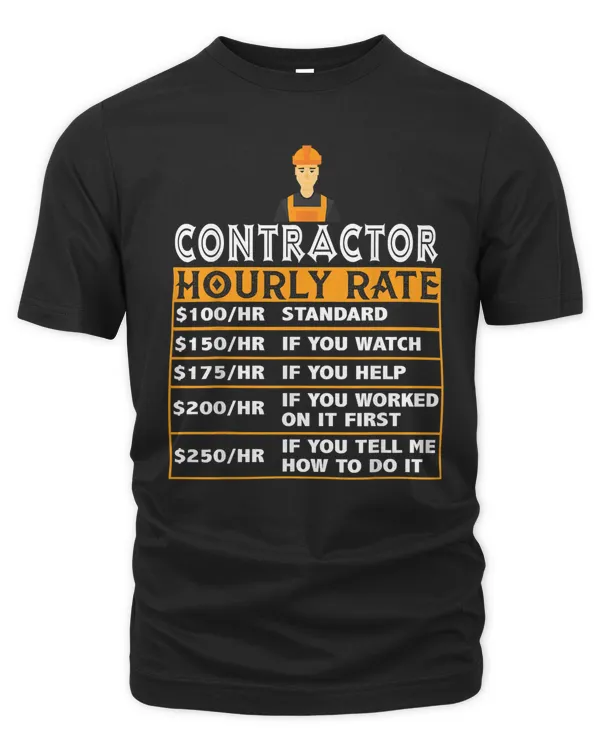 Contractor Hourly Rate Price Chart Funny Contractor Gift T-Shirt