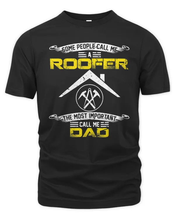Vintage Most Important Call Me Dad Funny Roofer Daddy Gift T-Shirt