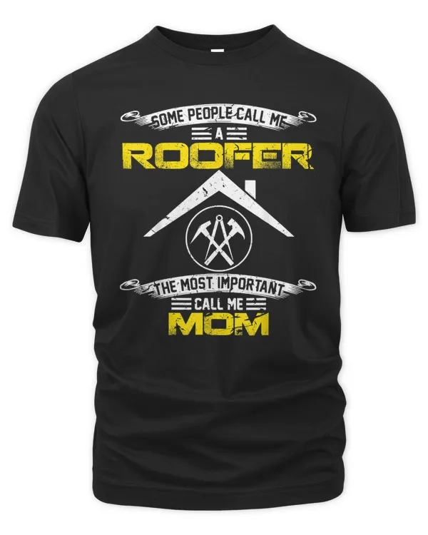 Vintage Most Important Call Me Mom Funny Roofer Mama Gift T-Shirt