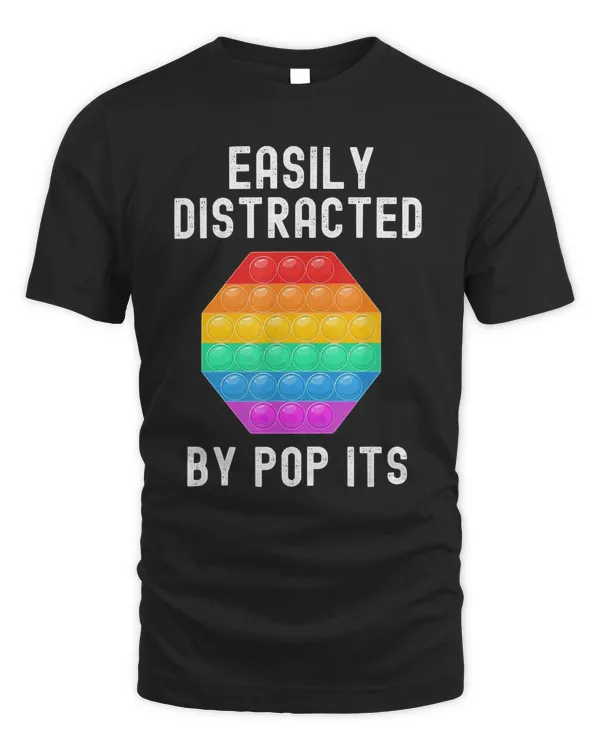 Easily Distracted By Push Pop Its Sensory Fidget Toys Kids T-Shirt