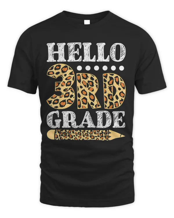 Hello 3rd Grade Third Grade Leopard Back To School Teacher T-Shirt