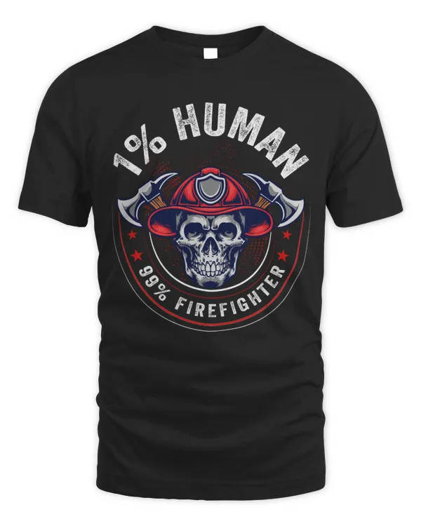 1% Human, 99% Firefighter