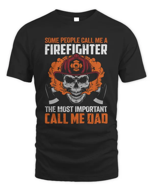 Some People Call Me A Firefighter