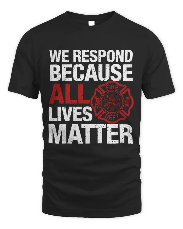 We Respond Because All Lives matter