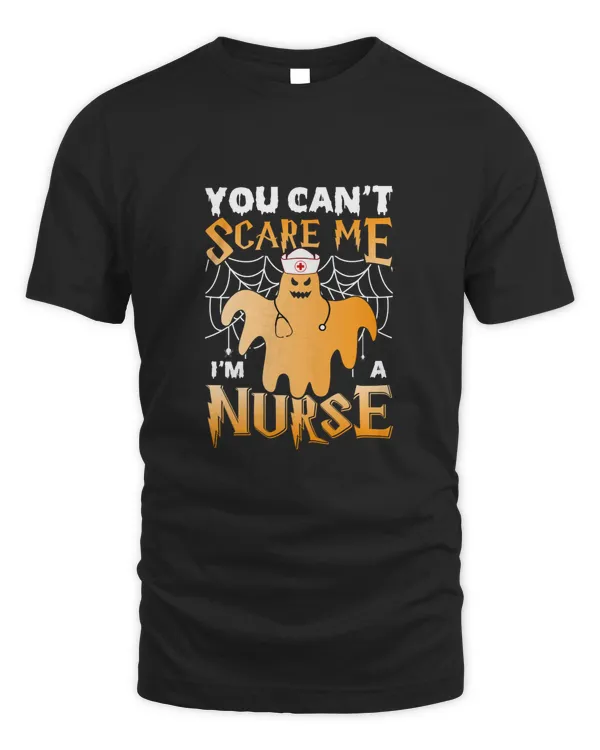 You Can't Scare Me I'm a Nurse
