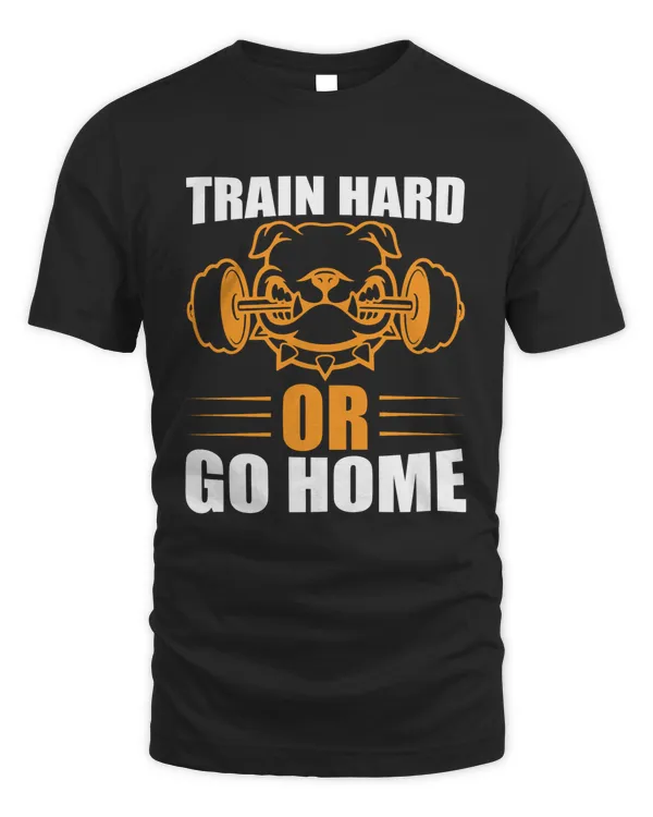 Train hard or Go home