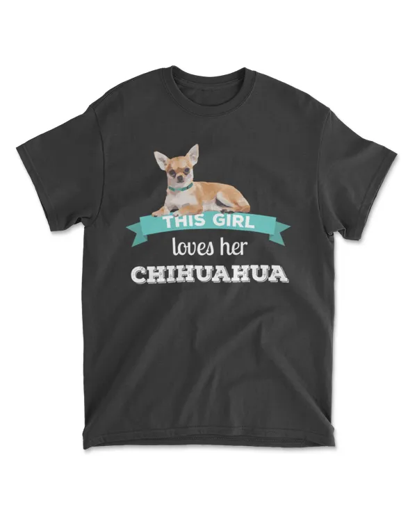 Chihuahua This Girl Loves Her Chihuahua