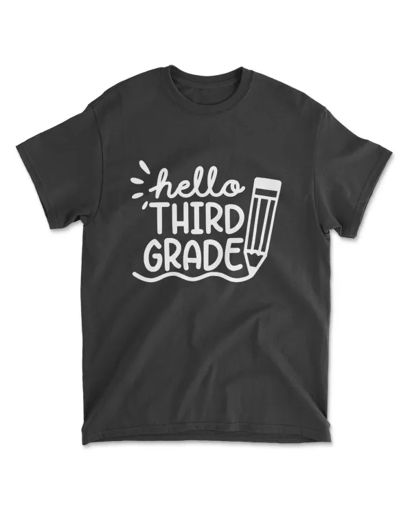 Hello Third Grade T-Shirt - 3rd Grade Back To School Gift