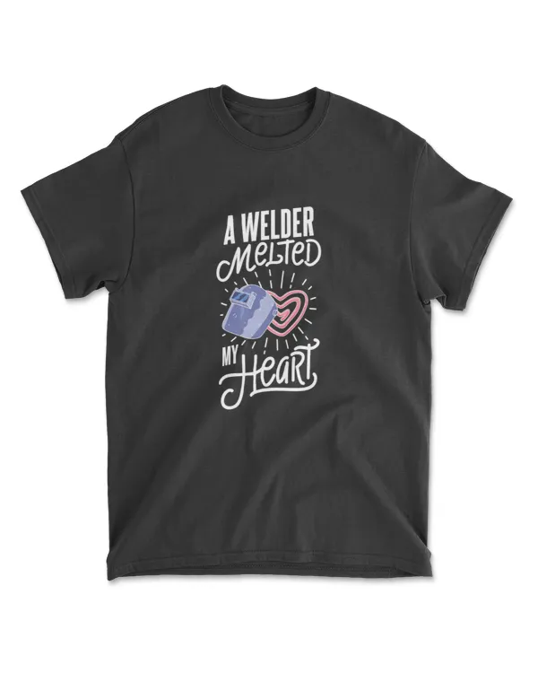 A Welder Melted My Heart T-Shirt