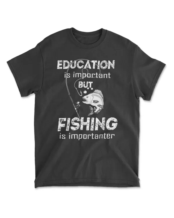 Fishing Education is important But is importanterFunny LoverChristmas HolidayCl fisher