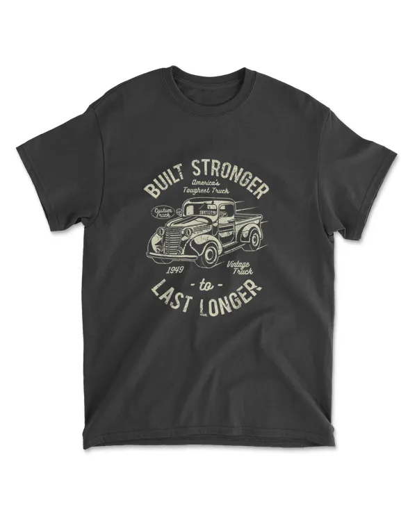 Truck Shirt Built Stronger 1949 Classic Truck Shirt Vintage