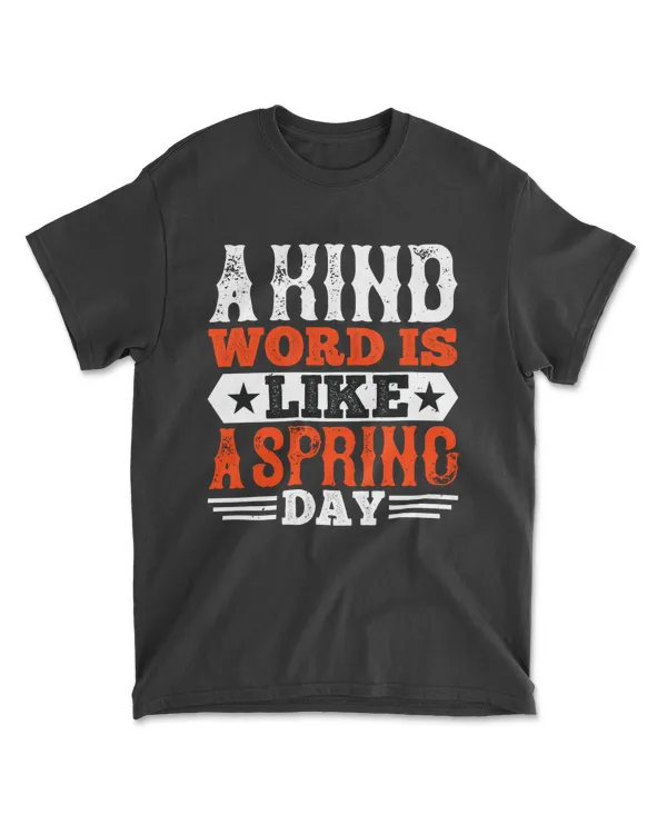 A Kind Word Is Like A Spring Day Basketball T-Shirt