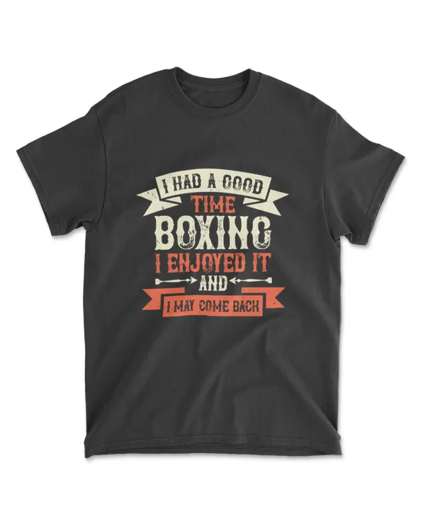 I Had A Good Time Boxing Boxing T-Shirt