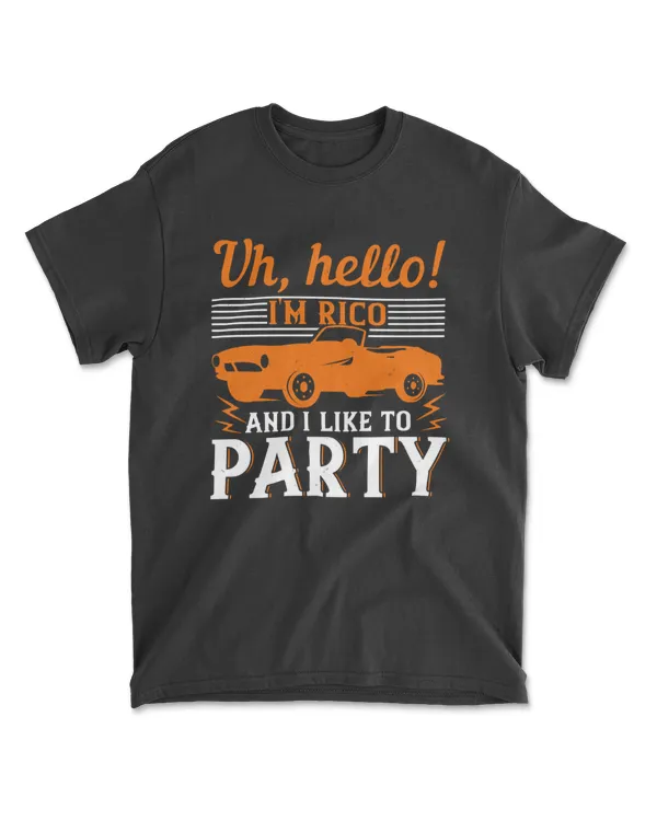 Uh Hello I'm Rico And I Like To Party Hot Rod T-Shirt