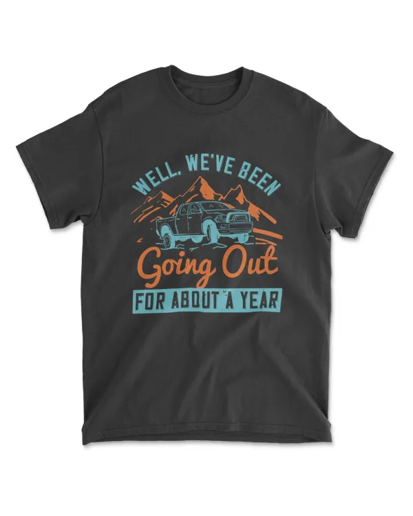 Well We've Been Going Out For About A Year Hot Rod T-Shirt