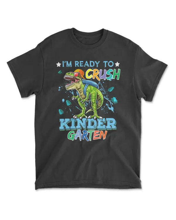 I'm ready to crush kinder garten Dinosaur Back To School Tshirt