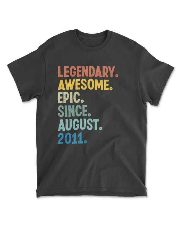10th Birthday Shirt Legendary Awesome Epic Since August 2011