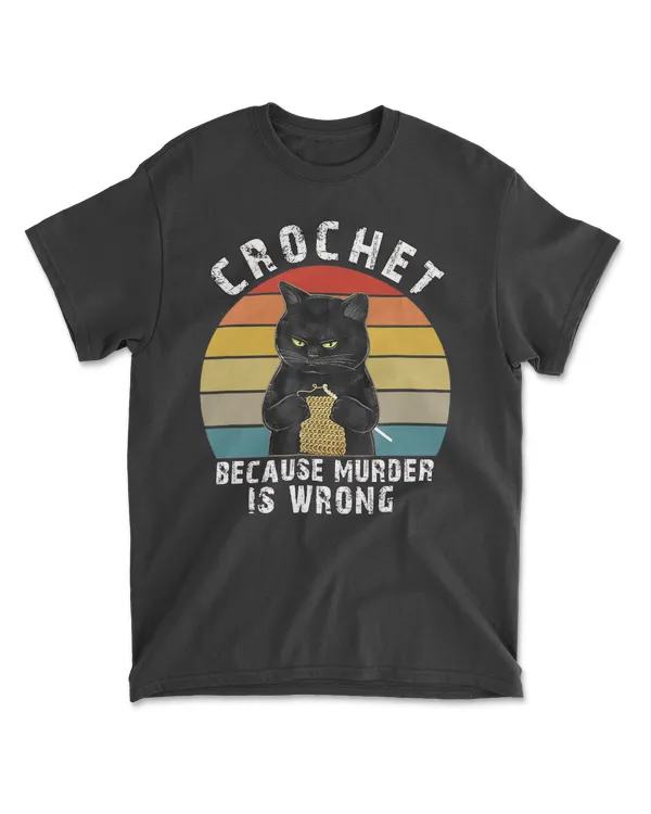 Crochet Because Murder is Wrong Funny Cat vintage T-Shirt