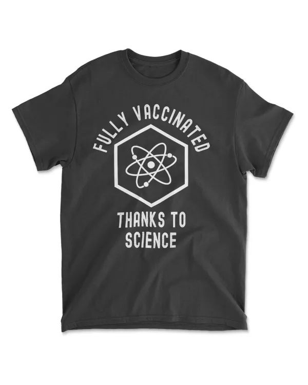 Fully Vaccinated Thanks to Science