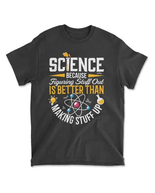Science Because Figuring Stuff Out