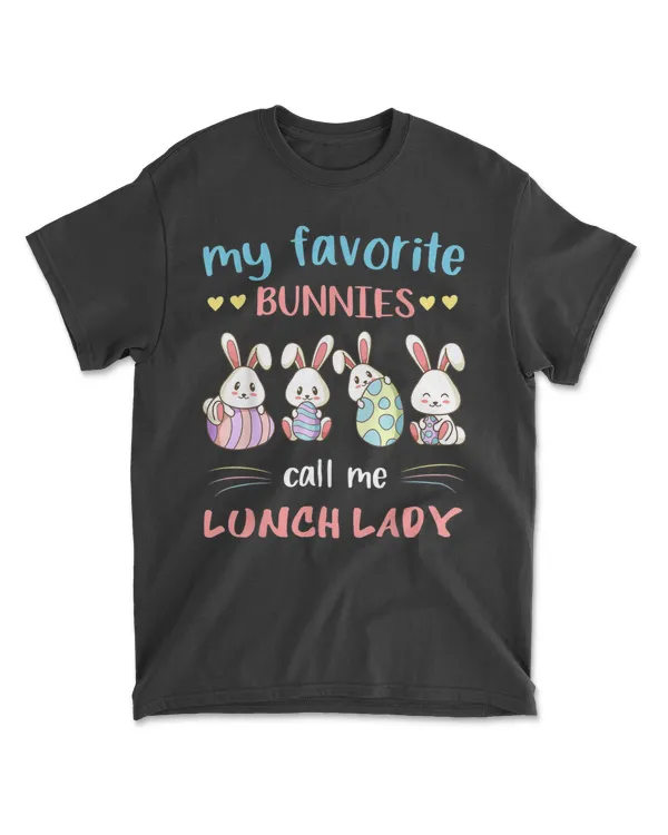 My Favorite Bunnies Call Me Lunch Lady Cute Bunny Easter T-Shirt