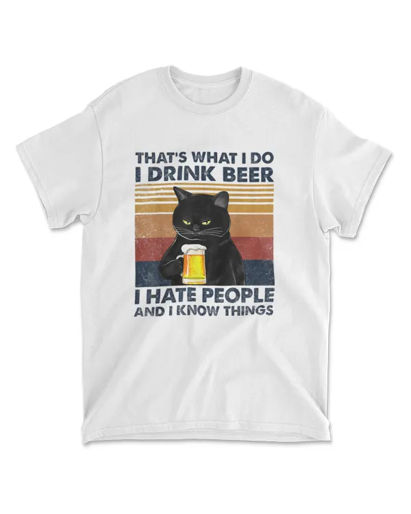 That's What I Do I Drink Beer I Hate People