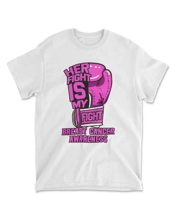 Her Fight Is My Fight Breast Cancer Pink Ribbon