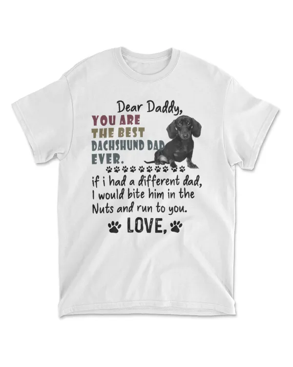 You Are The Best Dachshund Dad Ever - Dachshund Fathers Day