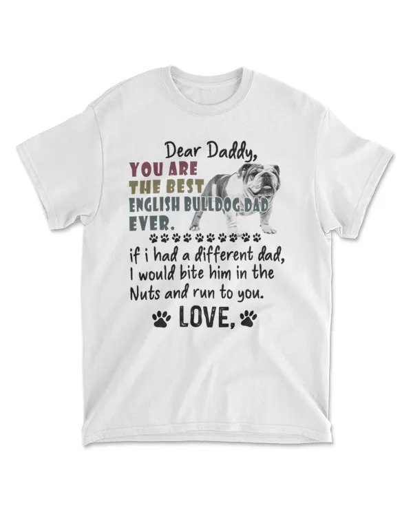 You Are The Best English Bulldog Dad Ever - English Bulldog Fathers Day