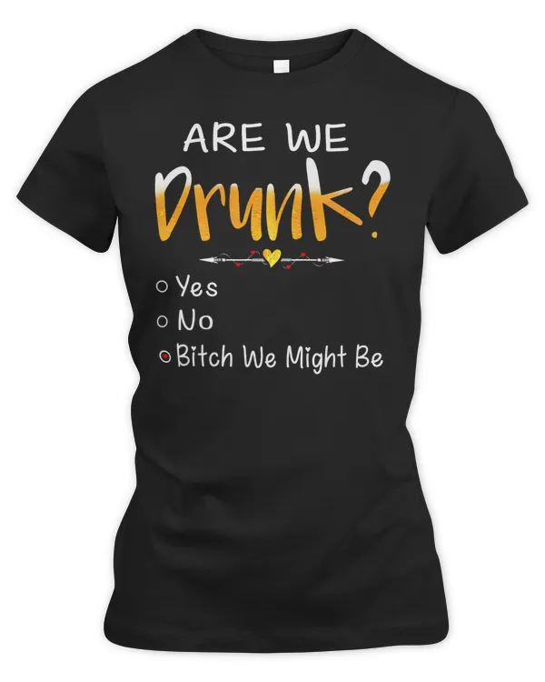 Are We Drunk Yes No beer