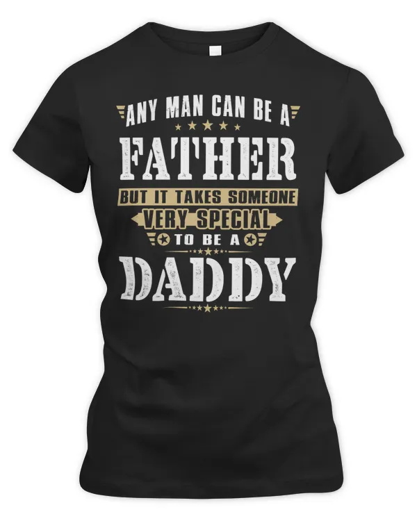 Any man can be a father special daddy