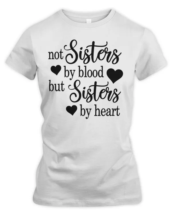 not sister by blood but sister by heart