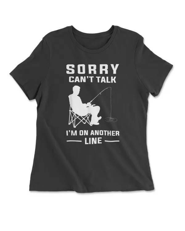 Sorry Can't Talk I'm On Another Line - Funny Fishing