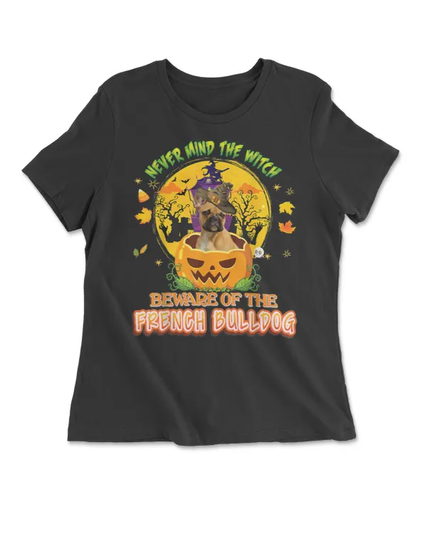 Never Mind The Witch Beware Of French Bulldog Dog Halloween T Shirt