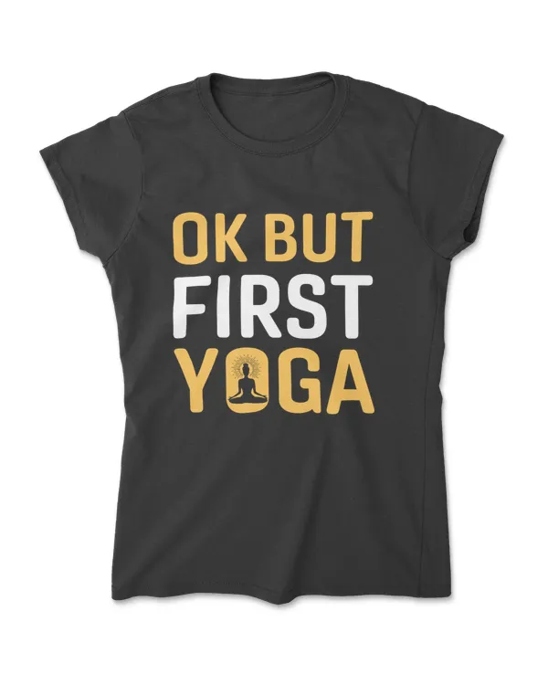 OK But First Yoga