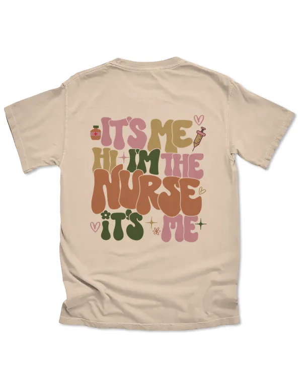Its Me Hi Im the Nurse