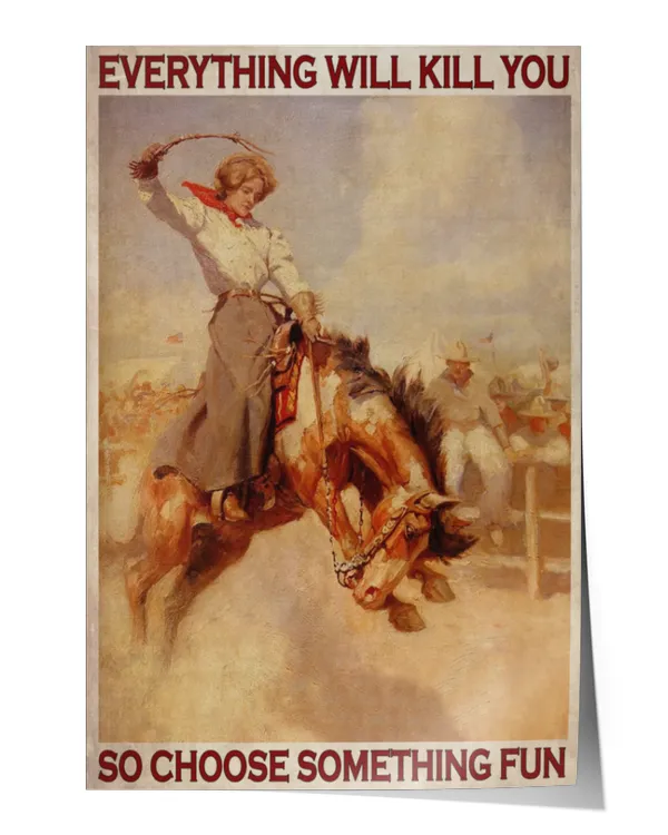 home decor poster rodeo girl everything will kill you poster ideal gift
