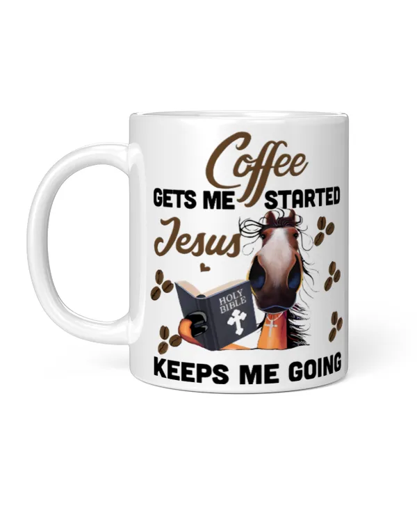 Coffee gets started Jesus keeps going Horse Lovers