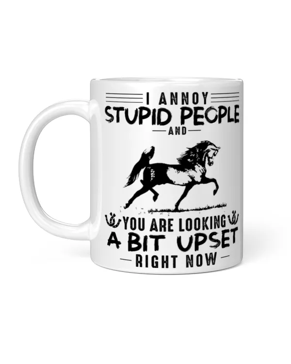 I annoy stupid people funny horse lovers quote