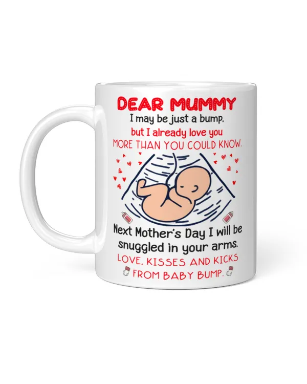 Dear Mummy I May Be Just A Bump Mug