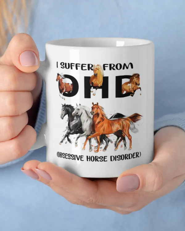 Funny Horses I Suffer From OHD Obsessive Horse Disorder