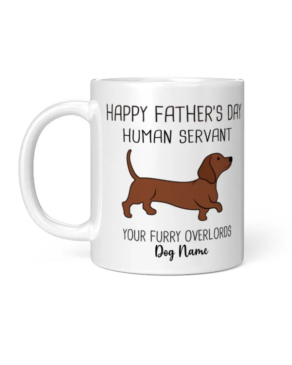 Dachshunds Dogs Good Morning Human Servant Personalized Mug, Gift For Dachshunds Dad