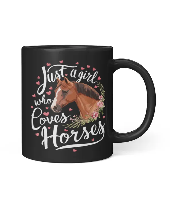 Just A Girl Who Loves Horses Horse
