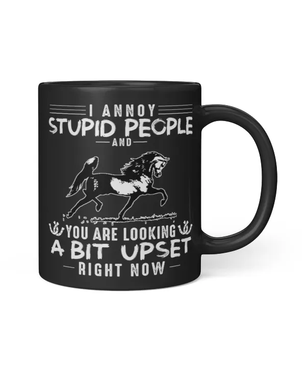 I annoy stupid people funny horse lovers quote blt