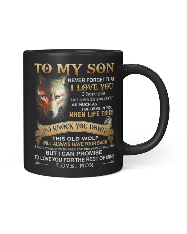 Wolf To My Son Never Forget That I Love You I Hope You