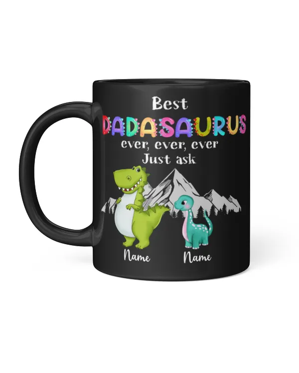 Best Dad Ever Just Ask Dadasaurus Personalized Mug, Father's Day Mug, Gift For Dad