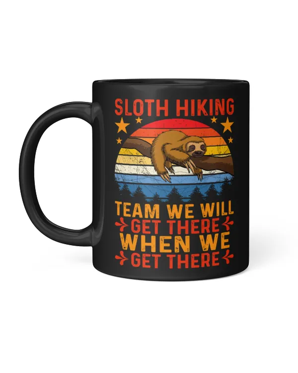 Sloth Hiking Team We Will  Get There When We Get There.