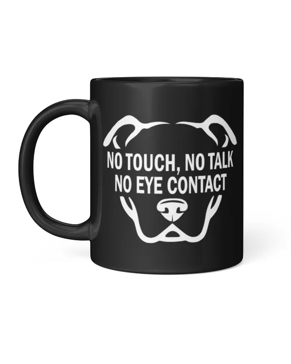No Touch, No Talk No Eye Contact