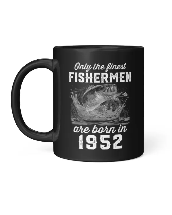 Only The Finest Fishermen Are Born In 1952