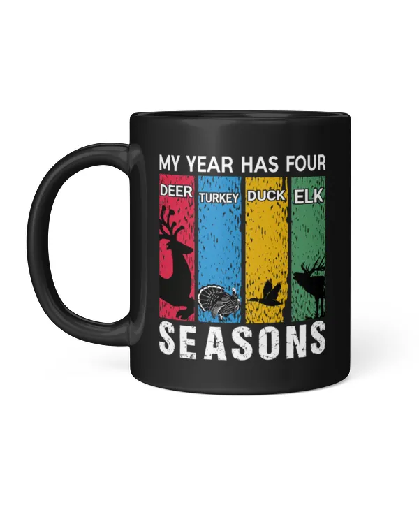 My Year Has Four Deer Turkey Duck ELK Seasons